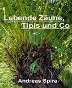 Lebende Zäune, Tipis und Co