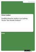 Erzähltechnische Analyse von Ludwig Tiecks  Der blonde Eckbert