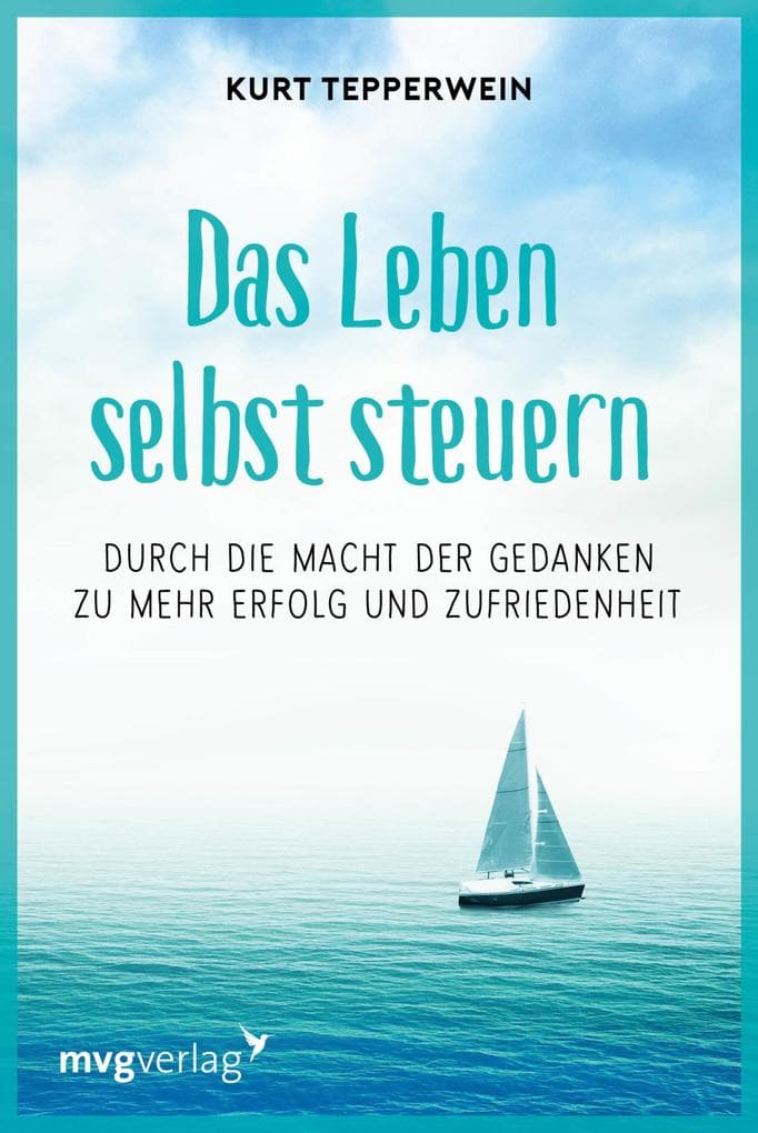 Die Kunst, das Leben selbst zu steuern