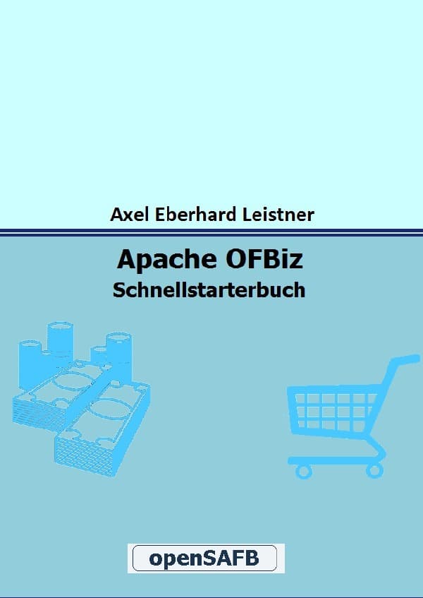 Apache OFBiz: Schnellstarterbuch