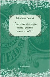 L' occulta strategia della guerra senza confini