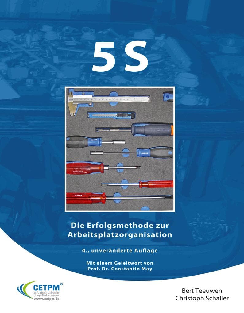5S - Die Erfolgsmethode zur Arbeitsplatzorganisation
