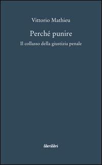 Perché punire. Il collasso della giustizia penale