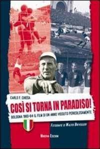 Così si torna in paradiso. Bologna 1963-64. Il film di un anno vissuto pericolosamente