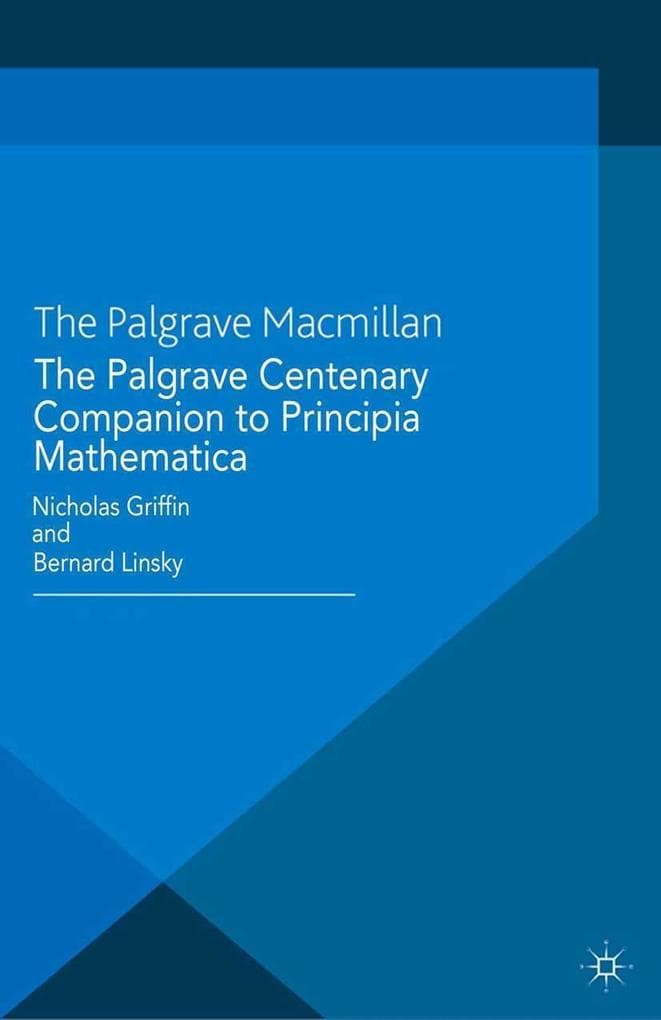 The Palgrave Centenary Companion to Principia Mathematica