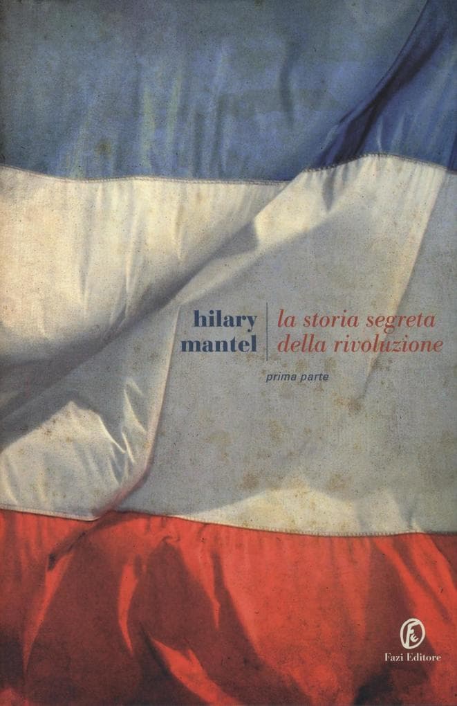 Mantel, H: Storia segreta della rivoluzione