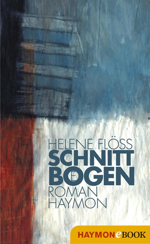 Schnittbögen: Roman