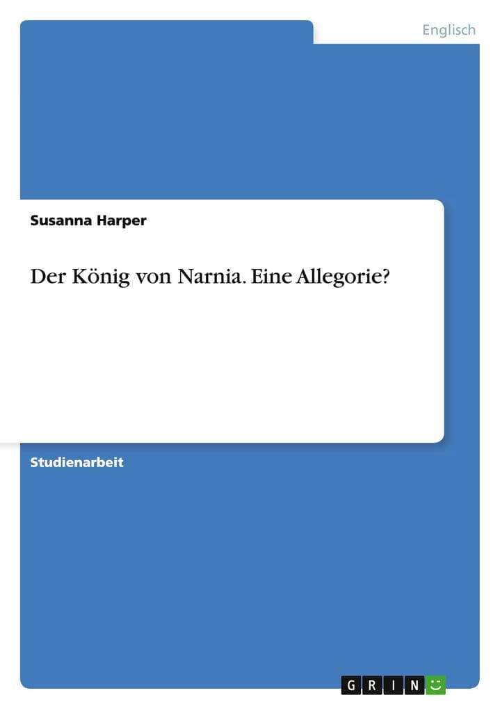 Der König von Narnia. Eine Allegorie?