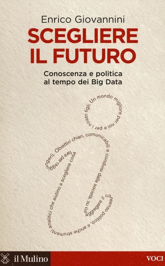 Scegliere il futuro. Conoscenza e politica al tempo dei Big Data