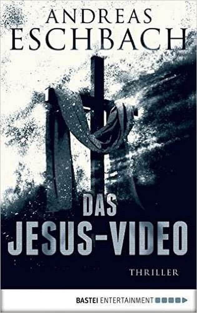 4. Andreas Eschbach: Das Jesus-Video