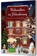 Weihnachten im Holunderweg, 24 Geschichten bis zum Weihnachtsfest