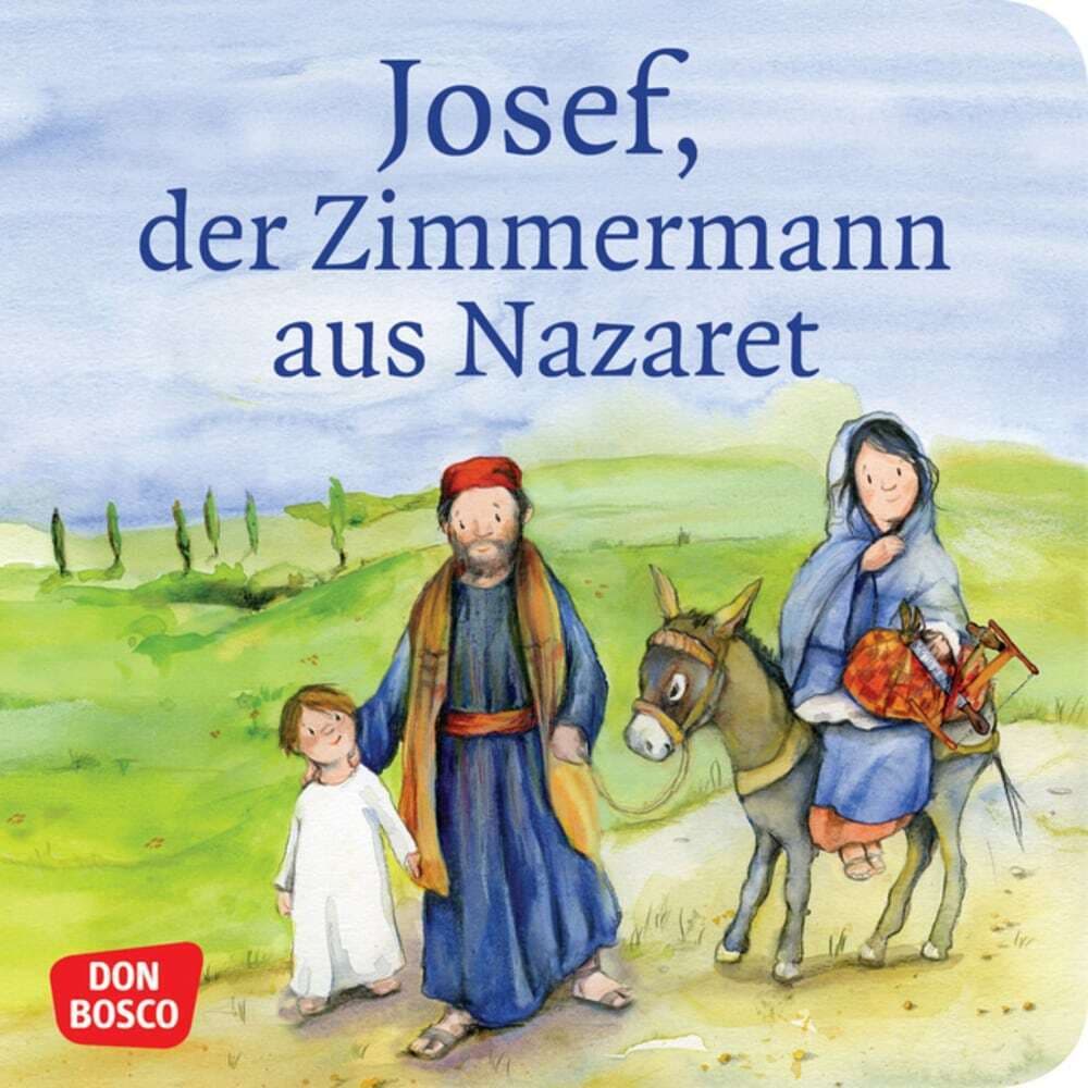 Josef, der Zimmermann aus Nazaret