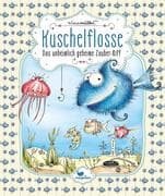 Kuschelflosse 01- Das unheimlich geheime Zauber-Riff