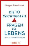 Die zehn wichtigsten Fragen des Lebens in aller Kürze beantwortet