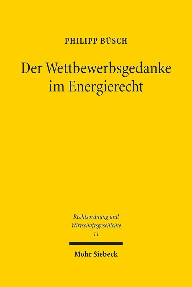 Der Wettbewerbsgedanke im Energierecht