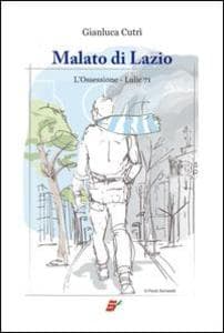Malato di Lazio. L'ossessione. Lulic 71