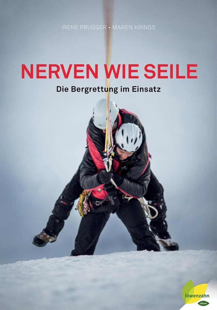 Nerven wie Seile: Die Bergrettung im Einsatz