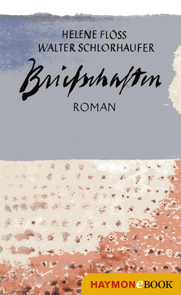 Briefschaften: Roman