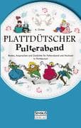 Plattdütscher Pulterabend: Reden, Ansprachen und Gedichte für Polterabend und Hochzeit. In Plattdeut
