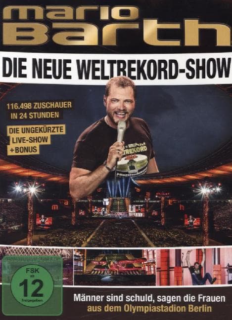 Mario Barth - Die neue Weltrekord-Show: Männer sind schuld, sagen die Frauen