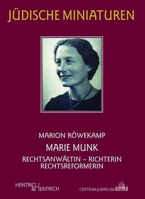 Marie Munk: Rechtsanwältin - Richterin - Rechtsreformerin