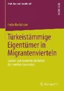 Türkeistämmige Eigentümer in Migrantenvierteln