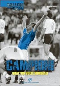 Campioni. Quattro volte mondiali