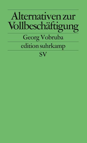Alternativen zur Vollbeschäftigung