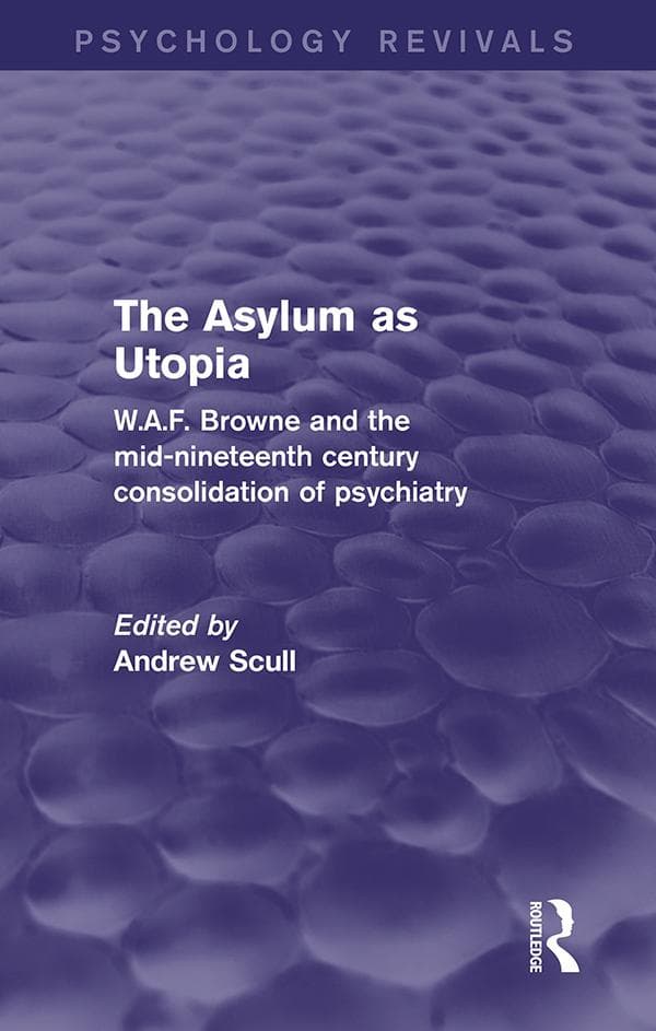 The Asylum as Utopia