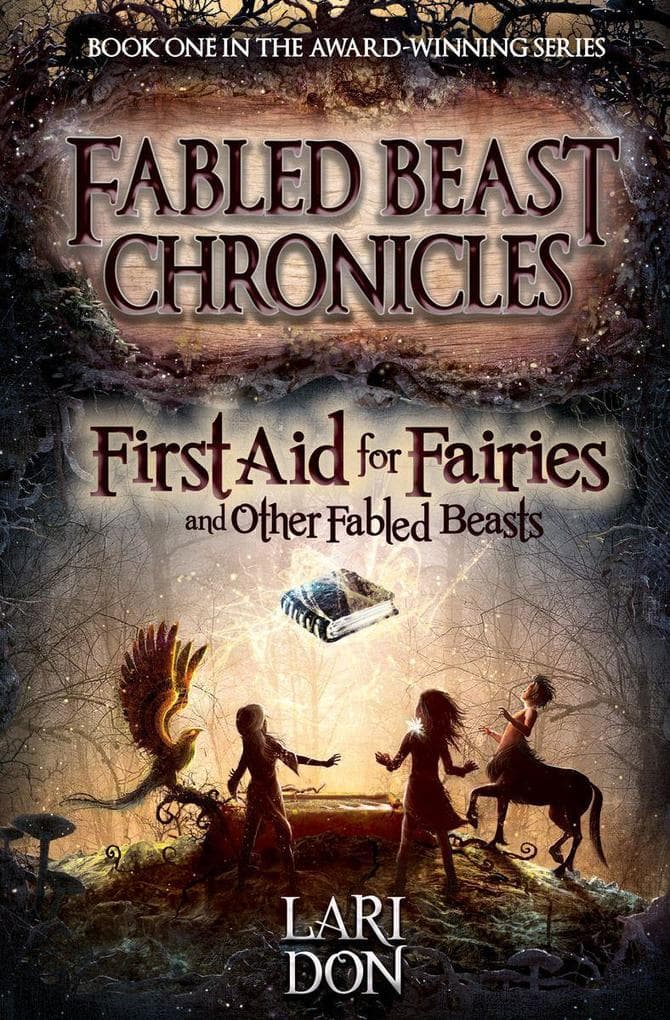 First Aid for Fairies and Other Fabled Beasts