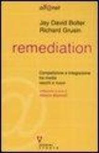 Remediation. Competizione e integrazione tra media vecchi e nuovi