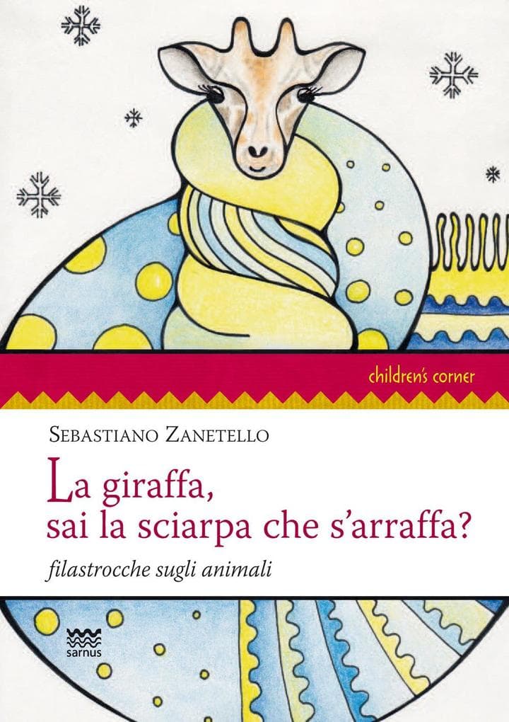 La giraffa, sai la sciarpa che s'arraffa? Filastrocche sugli animali