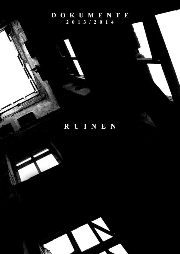 Ruinen: Dokumente 2013/2014