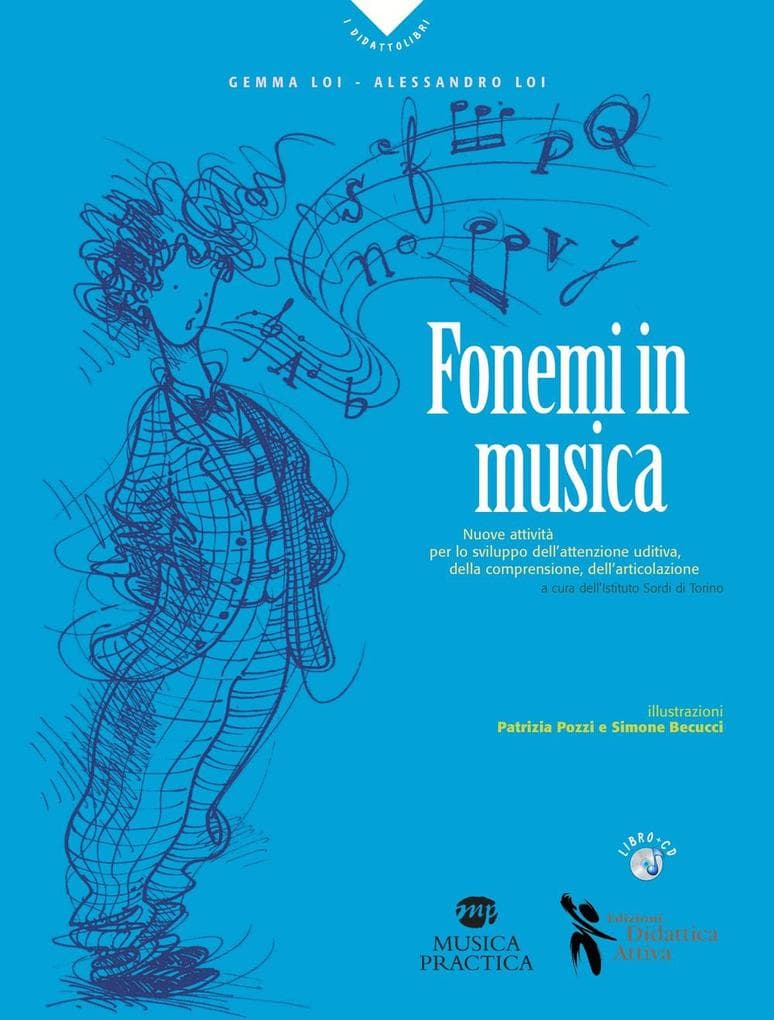 Fonemi in musica. Nuove attività per lo sviluppo dell'attenzione uditiva, della comprensione e dell'articolazione