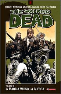 In marcia verso la guerra. The walking dead
