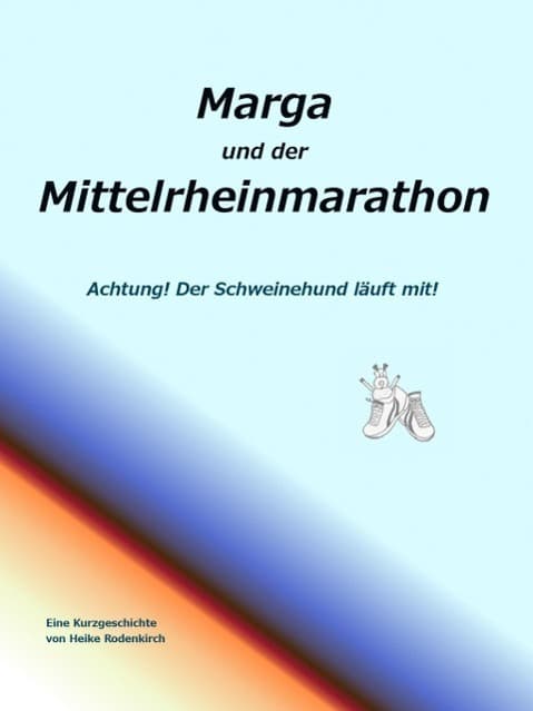 Marga und der Mittelrheinmarathon