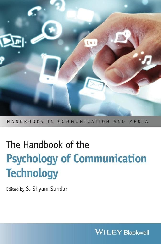 The Handbook of the Psychology of Communication Technology