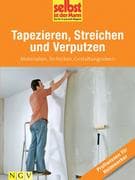 Tapezieren, Streichen und Verputzen - Profiwissen für Heimwerker