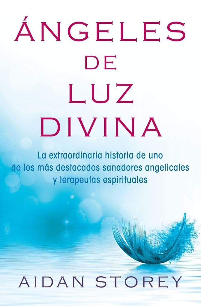Ángeles de Luz Divina (Angels of Divine Light Spanish edition)