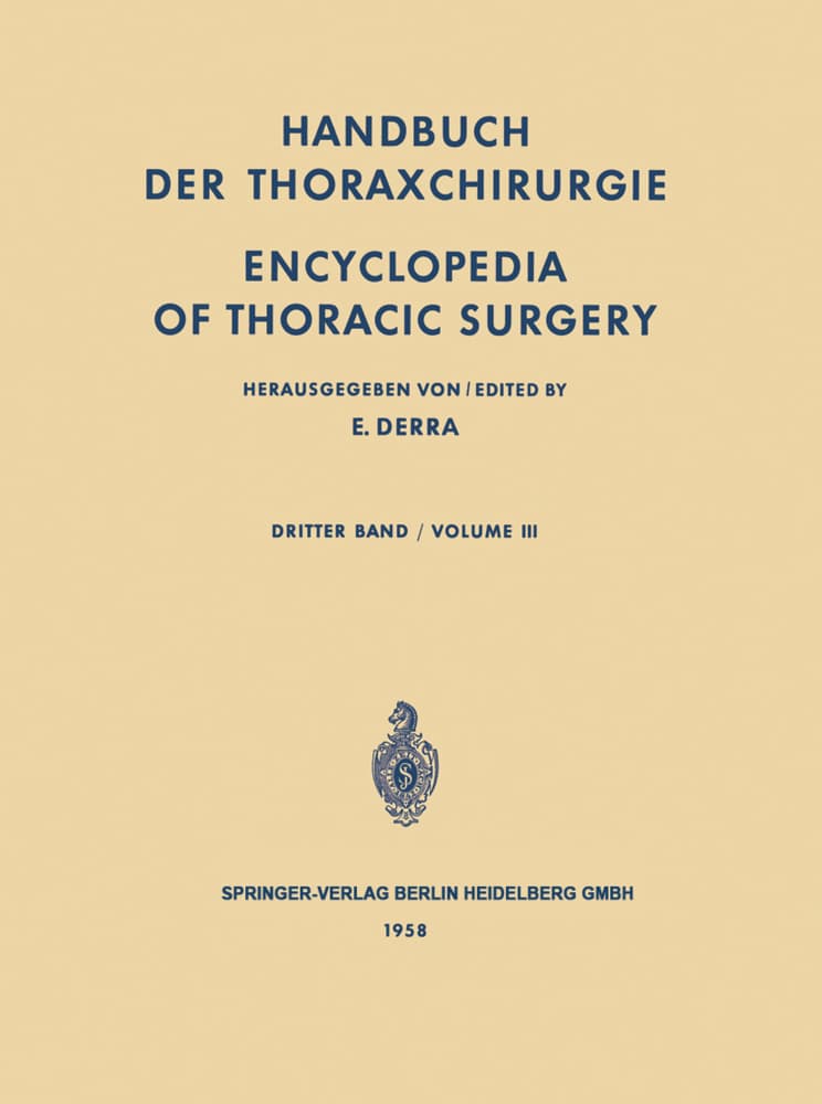 Handbuch der Thoraxchirurgie / Encyclopedia of Thoracic Surgery.Bd.3