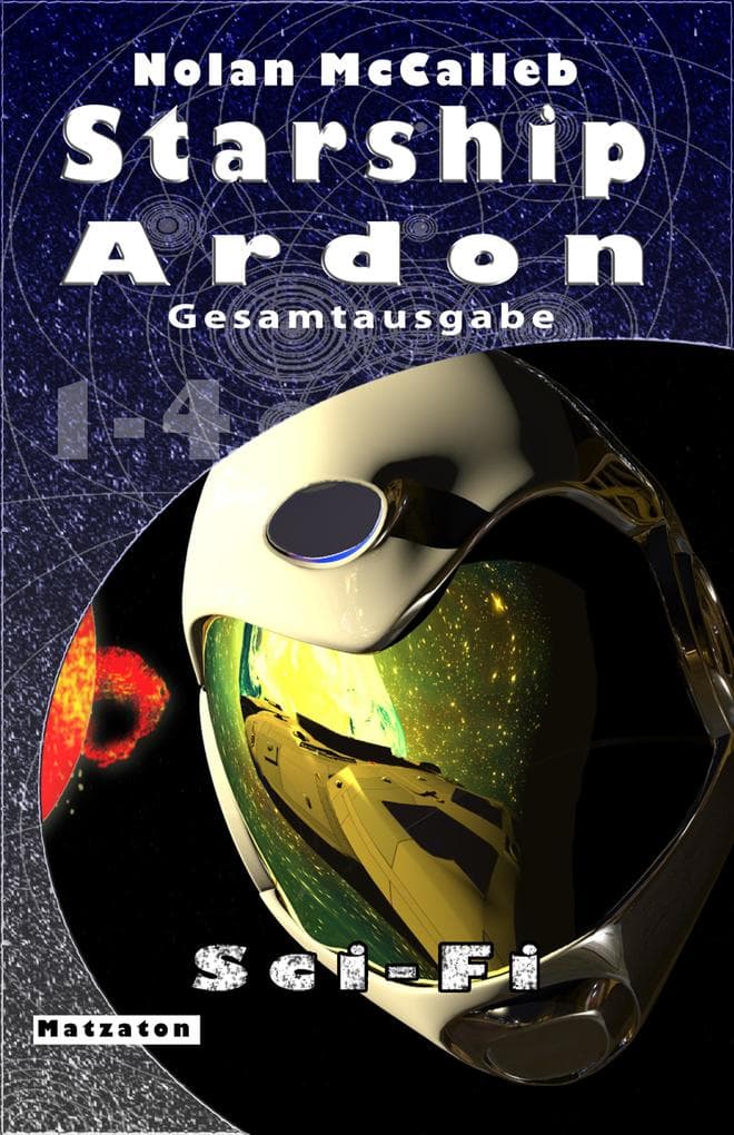 Starship Ardon - Gesamtausgabe: Teile 1 - 4