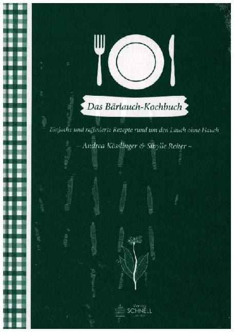 Das Bärlauch-Kochbuch