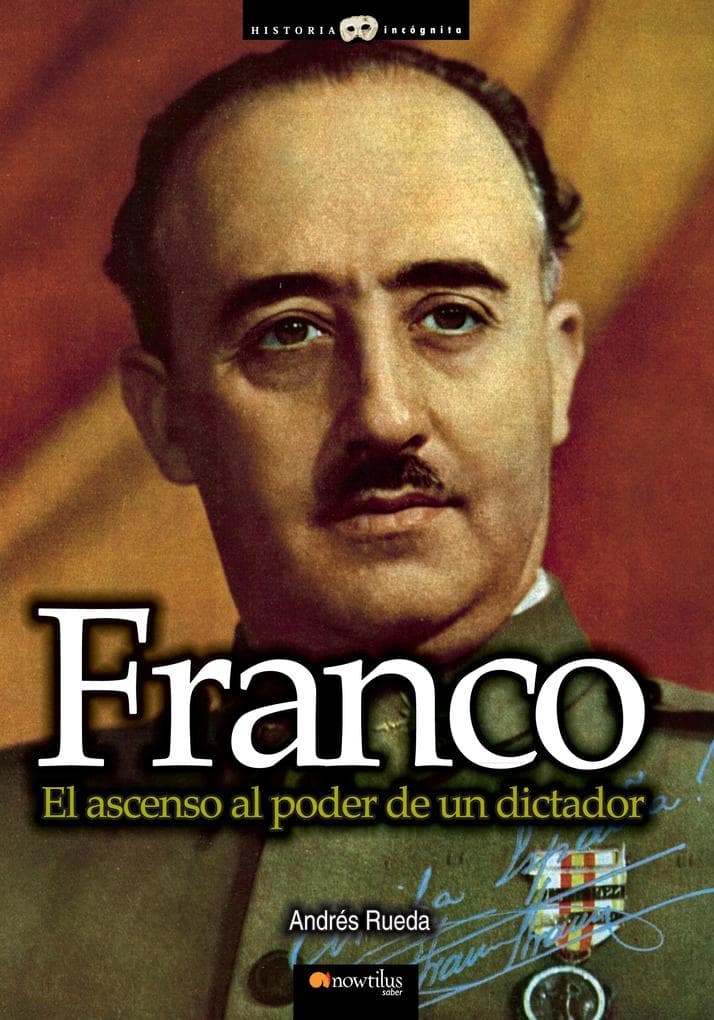 Franco, el ascenso al poder de un dictador