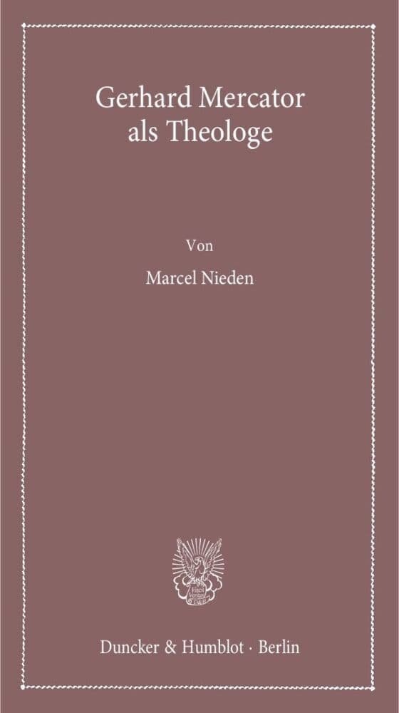 Gerhard Mercator als Theologe.