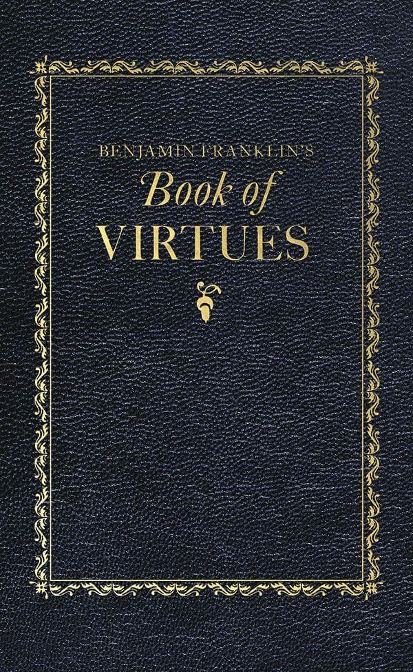 Benjamin Franklin's Book of Virtues