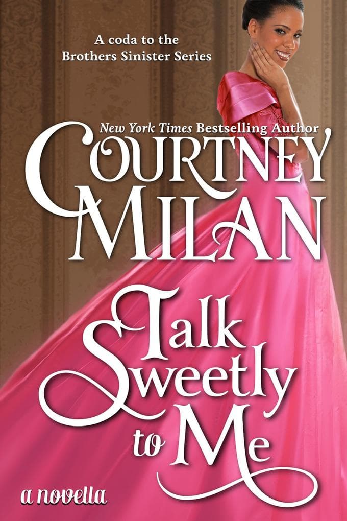 Talk Sweetly to Me (The Brothers Sinister, #5)