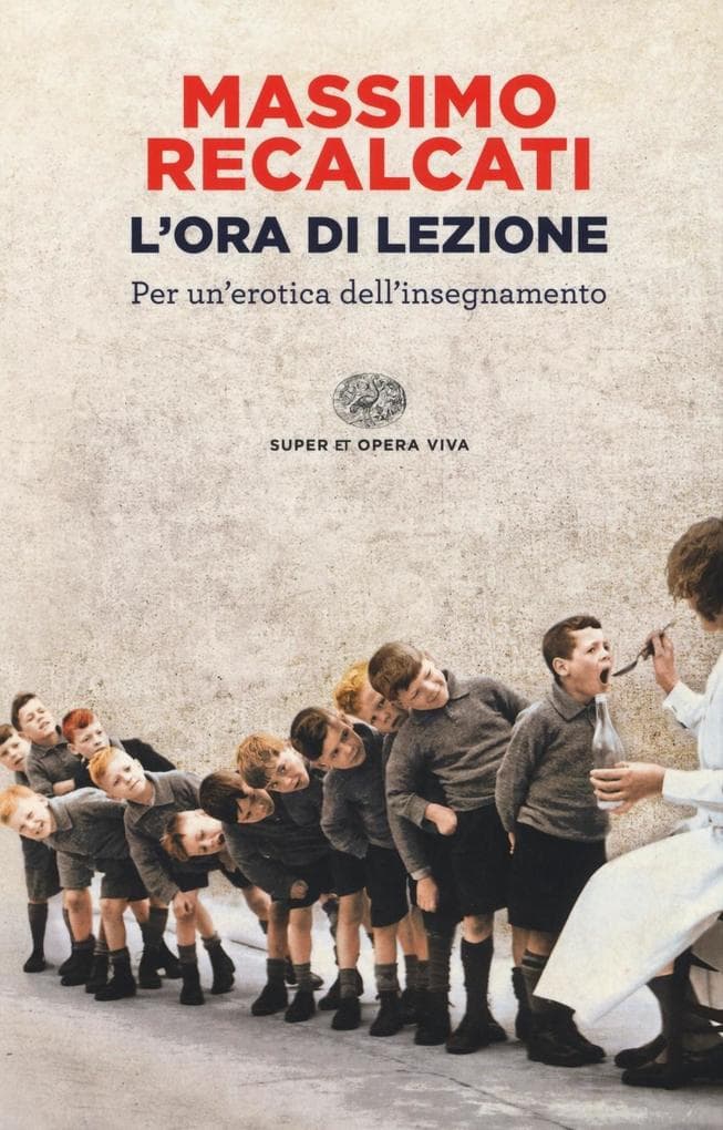 L' ora di lezione. Per un'erotica dell'insegnamento