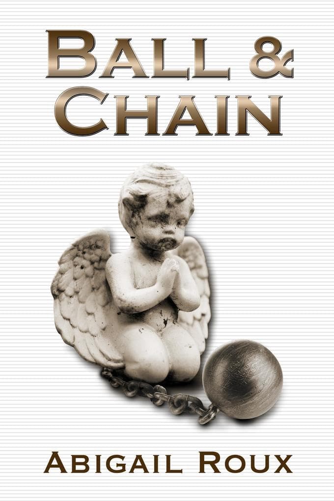 Ball & Chain (Cut & Run, #7)