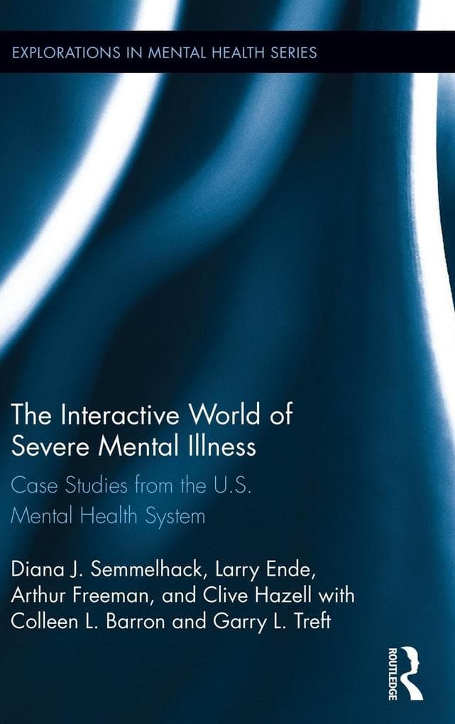 The Interactive World of Severe Mental Illness
