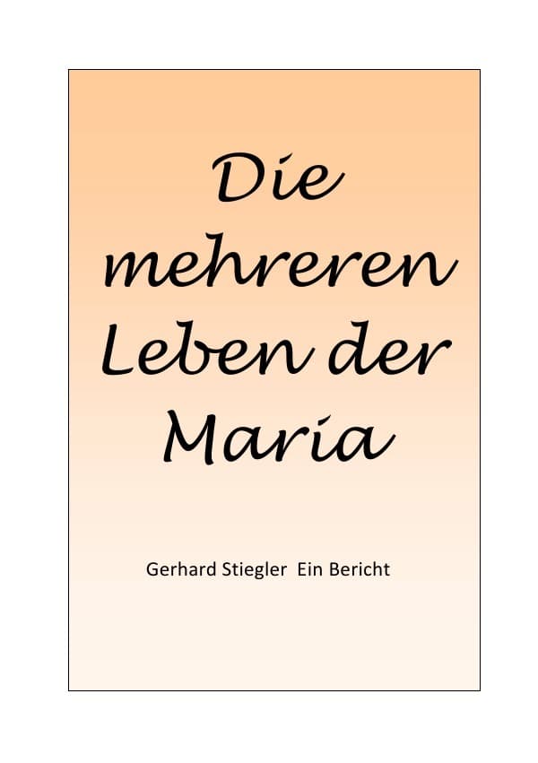 Die mehreren Leben der Maria: Ein Bericht